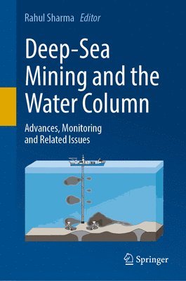 Rahul Sharma - Deep-Sea Mining and the Water Column, Inbunden