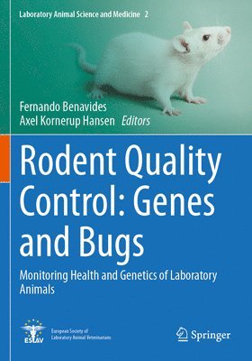 Fernando Benavides, Axel Kornerup Hansen - Rodent Quality Control: Genes and Bugs, Häftad
