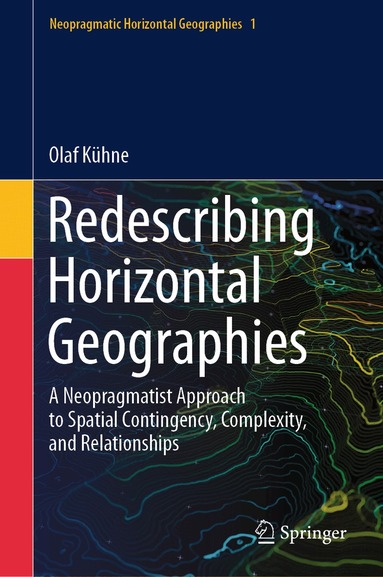 Olaf Kühne - Redescribing Horizontal Geographies, Inbunden