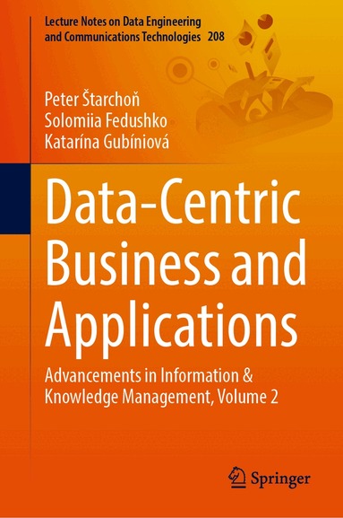 Peter Štarchoň, Solomiia Fedushko, Katarína Gubíniová - Data-Centric Business and Applications, Inbunden