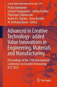 bokomslag Advanced in Creative Technology- added Value Innovations in Engineering, Materials and Manufacturing