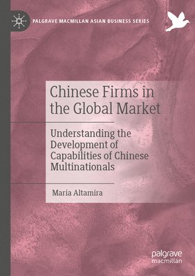 bokomslag Chinese Firms in the Global Market