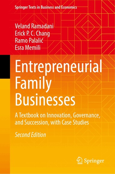Veland Ramadani, Erick P. C. Chang, Ramo Palalić, Esra Memili - Entrepreneurial Family Businesses, Inbunden
