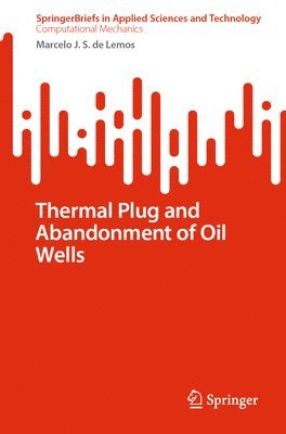 bokomslag Thermal Plug and Abandonment of Oil Wells