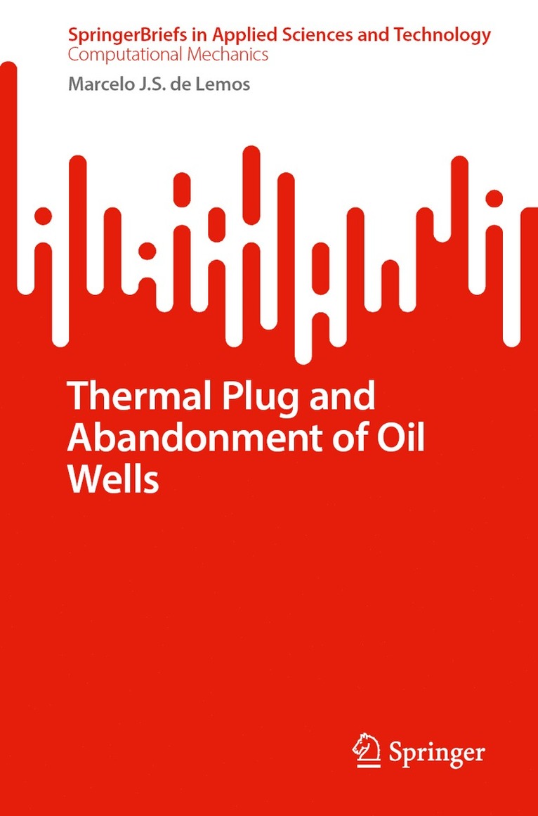 Thermal Plug and Abandonment of Oil Wells 1