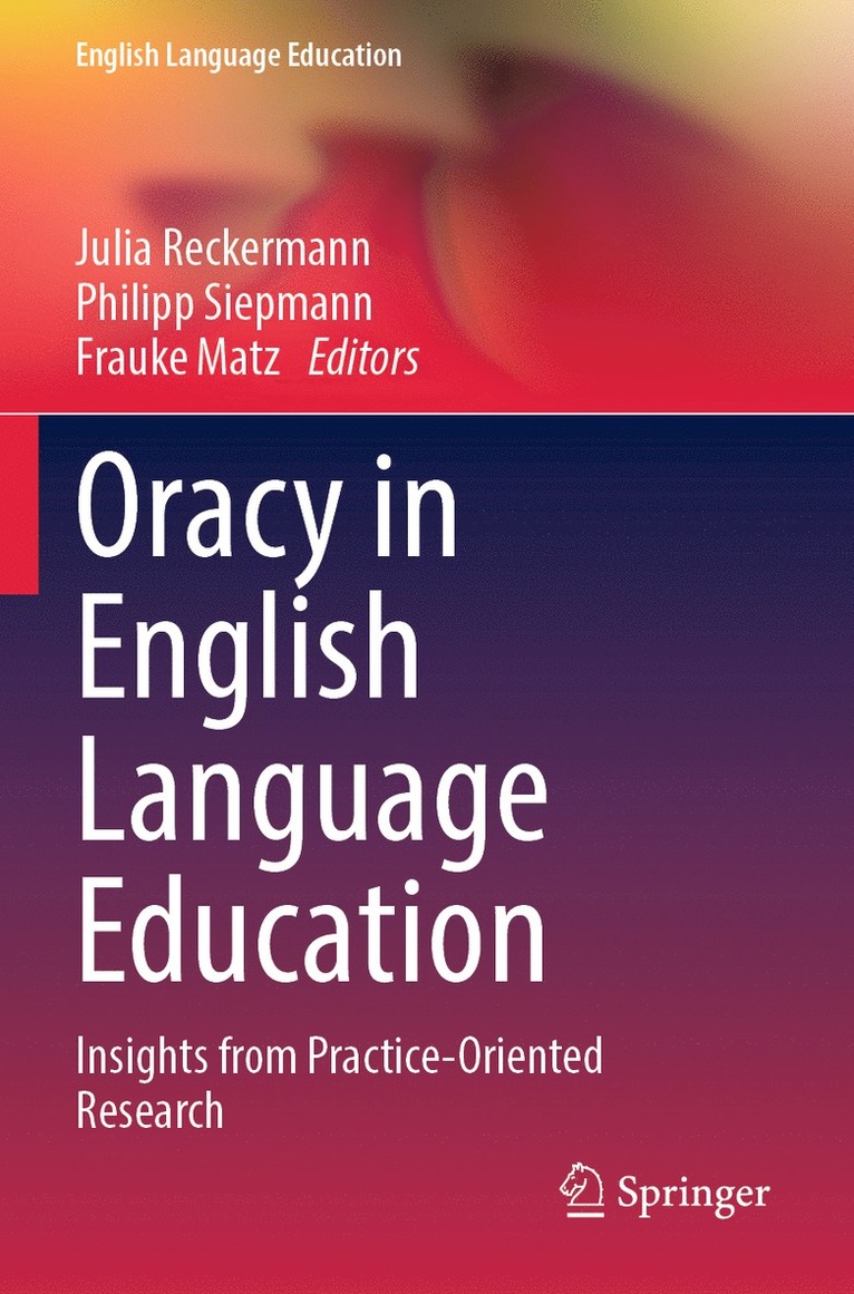 Julia Reckermann, Philipp Siepmann, Frauke Matz - Oracy in English Language Education, Häftad