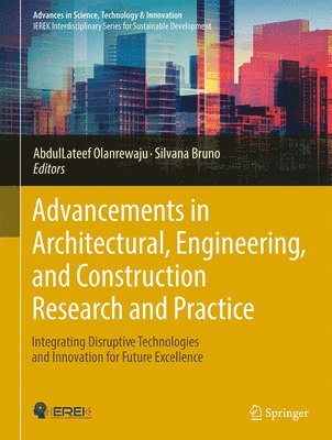bokomslag Advancements in Architectural, Engineering, and Construction Research and Practice