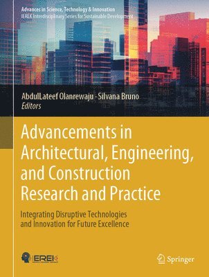 bokomslag Advancements in Architectural, Engineering, and Construction Research and Practice