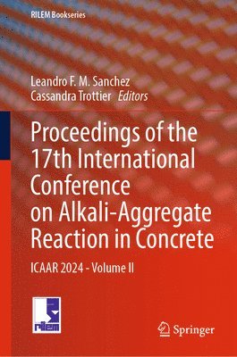 Proceedings of the 17th International Conference on Alkali-Aggregate Reaction in Concrete 1
