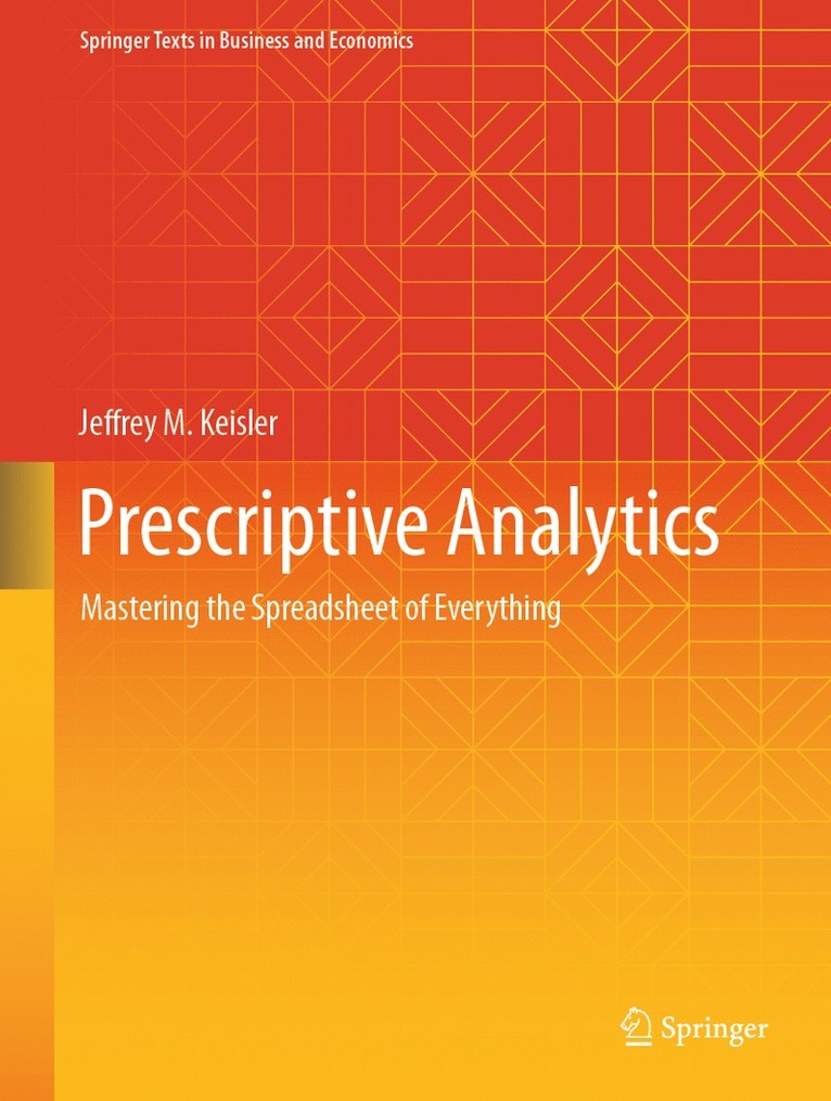 Jeffrey M. Keisler - Prescriptive Analytics, Inbunden