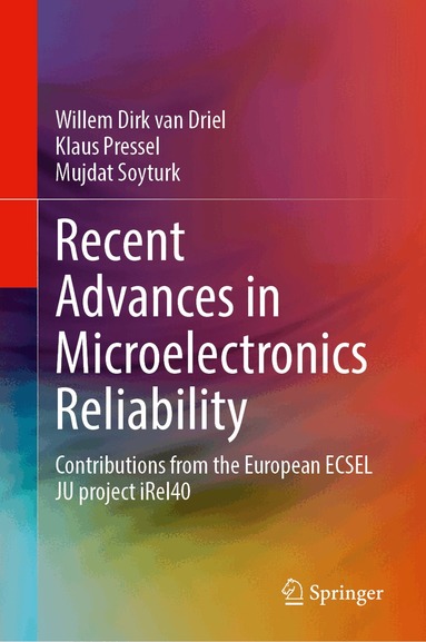Willem Dirk van Driel, Klaus Pressel, Mujdat Soyturk - Recent Advances in Microelectronics Reliability, Inbunden