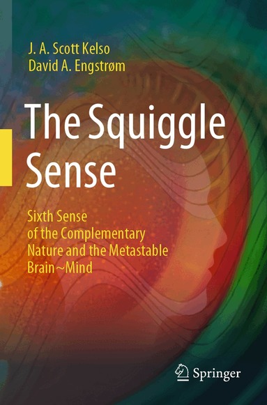 J. A. Scott Kelso, David A. Engstrøm - Squiggle Sense, Häftad