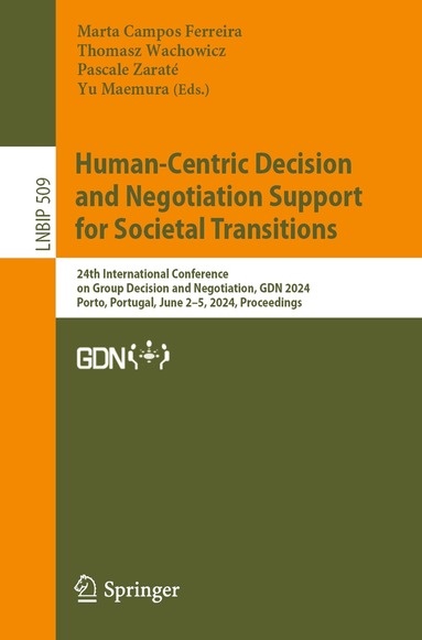 Marta Campos Ferreira, Thomasz Wachowicz, Pascale Zaraté, Yu Maemura - Human-Centric Decision and Negotiation Support for Societal Transitions, Häftad