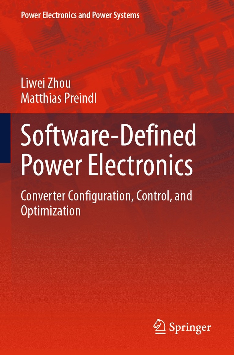 Liwei Zhou, Matthias Preindl - Software-Defined Power Electronics, Häftad
