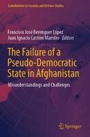 Francisco José Berenguer López, Juan Ignacio Castien Maestro - Failure of a Pseudo-Democratic State in Afghanistan, Häftad