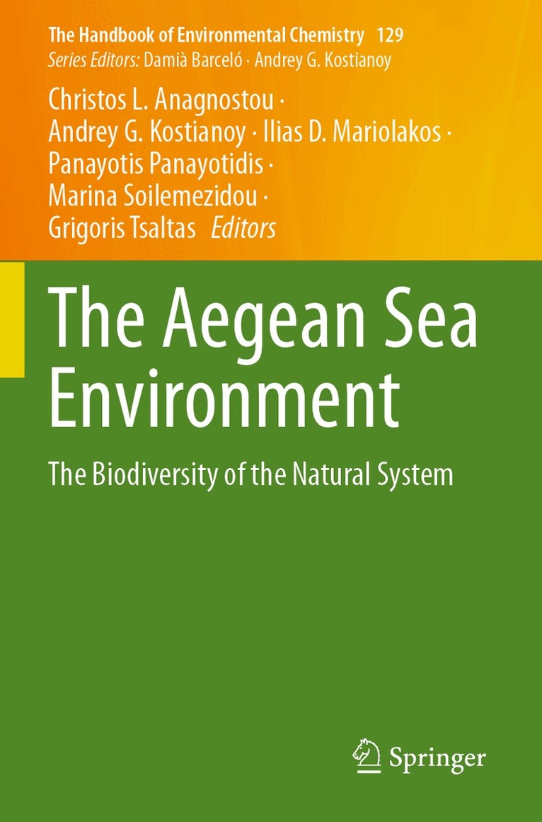 Christos L. Anagnostou, Andrey G. Kostianoy, Ilias D. Mariolakos, Panayotis Panayotidis, Marina Soilemezidou, Grigoris Tsaltas - Aegean Sea Environment, Häftad