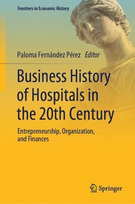 Business History of Hospitals in the 20th Century 1