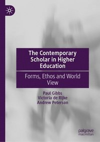 bokomslag The Contemporary Scholar in Higher Education