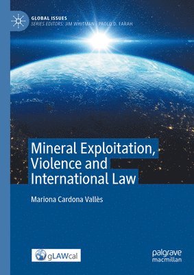 bokomslag Mineral Exploitation, Violence and International Law