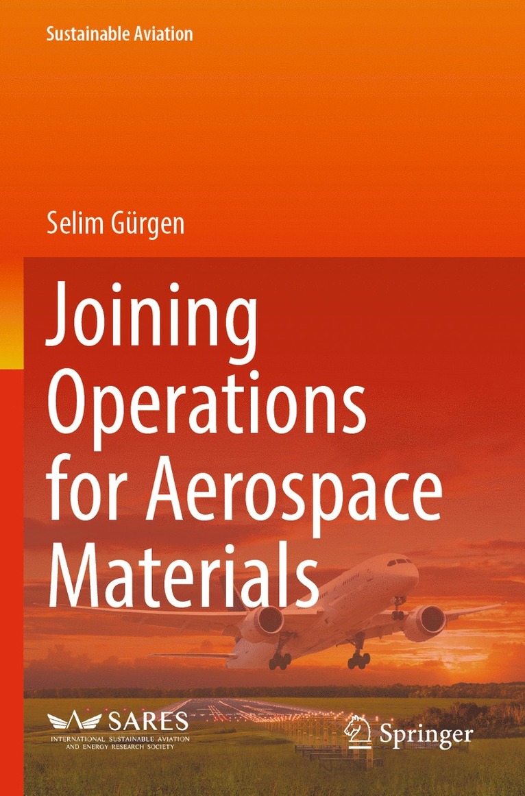 Selim Gürgen - Joining Operations for Aerospace Materials, Häftad