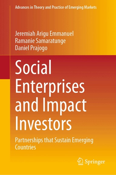 Jeremiah Arigu Emmanuel, Ramanie Samaratunge, Daniel Prajogo - Social Enterprises and Impact Investors, Inbunden