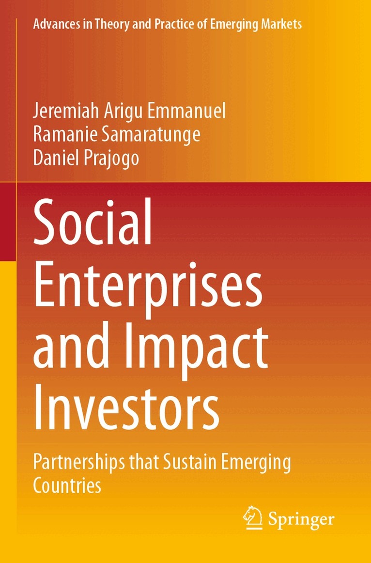 Jeremiah Arigu Emmanuel, Ramanie Samaratunge, Daniel Prajogo - Social Enterprises and Impact Investors, Häftad. Tillgänglighet: Lägg i varukorg