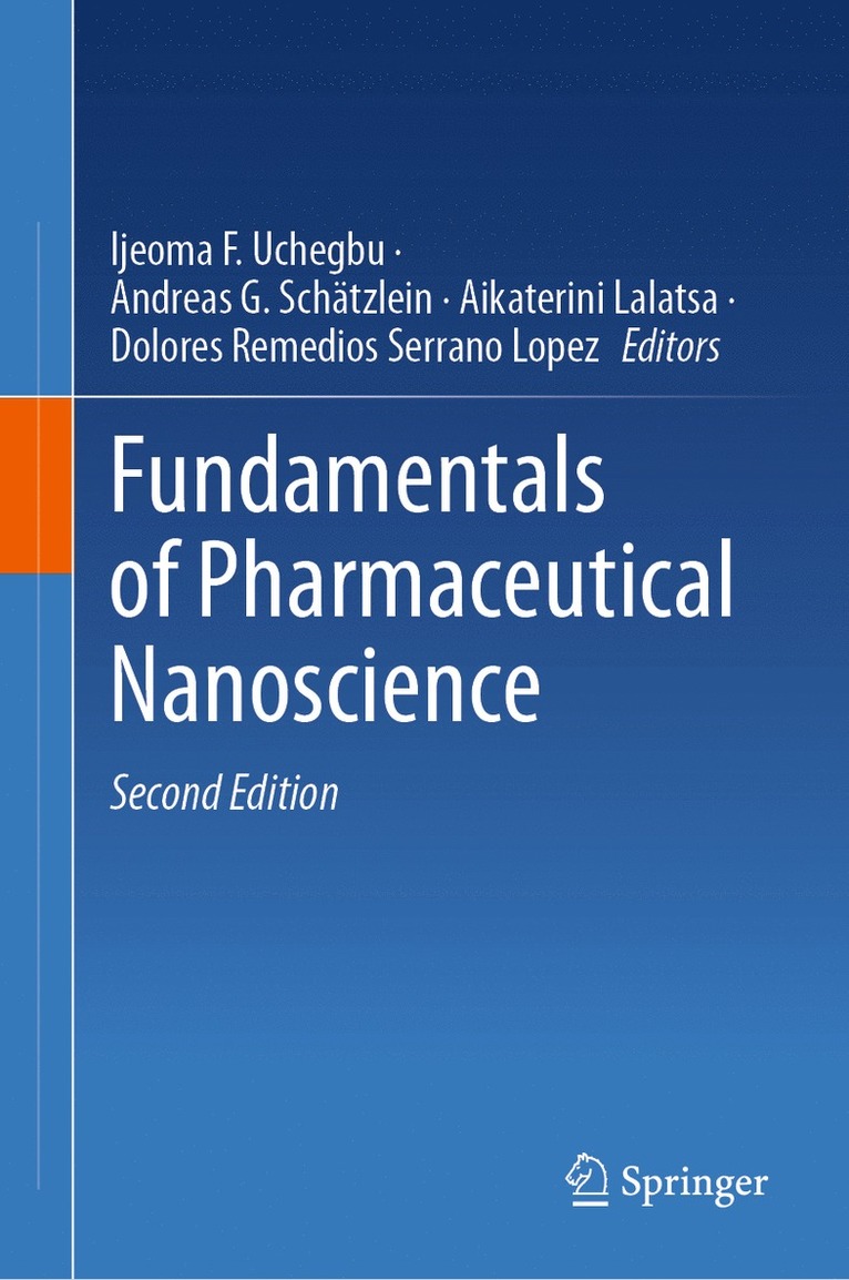 Ijeoma F. Uchegbu, Andreas G. Schätzlein, Aikaterini Lalatsa, Dolores Remedios Serrano Lopez, Andreas G. Schatzlein - Fundamentals of Pharmaceutical Nanoscience, Inbunden