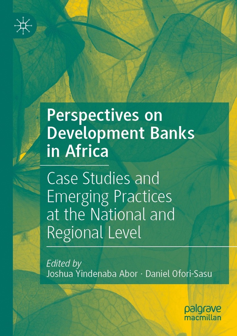 Joshua Yindenaba Abor, Daniel Ofori-Sasu - Perspectives on Development Banks in Africa, Häftad