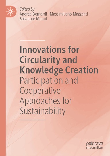 Andrea Bernardi, Massimiliano Mazzanti, Salvatore Monni - Innovations for Circularity and Knowledge Creation, Inbunden