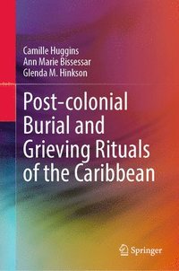 bokomslag Post-colonial Burial and Grieving Rituals of the Caribbean