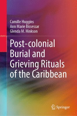 bokomslag Post-colonial Burial and Grieving Rituals of the Caribbean