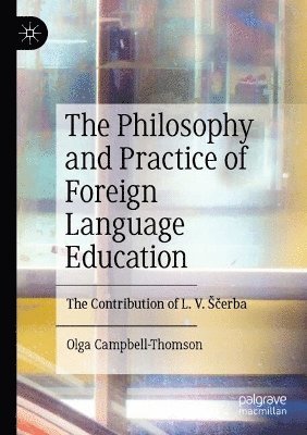 bokomslag Philosophy and Practice of Foreign Language Education