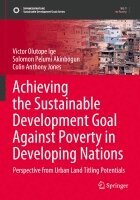 Victor Olutope Ige, Solomon Pelumi Akinbogun, Colin Anthony Jones - Achieving the Sustainable Development Goal Against Poverty in Developing Nations, Häftad