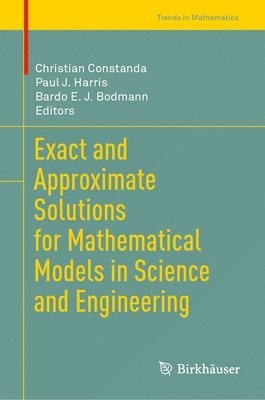 bokomslag Exact and Approximate Solutions for Mathematical Models in Science and Engineering