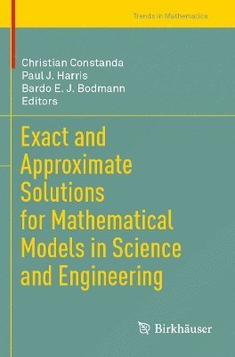 bokomslag Exact and Approximate Solutions for Mathematical Models in Science and Engineering