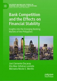 bokomslag Bank Competition and the Effects on Financial Stability