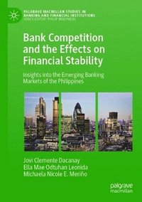 bokomslag Bank Competition and the Effects on Financial Stability