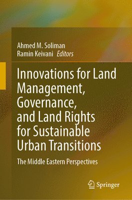 Innovations for Land Management, Governance, and Land Rights for Sustainable Urban Transitions 1