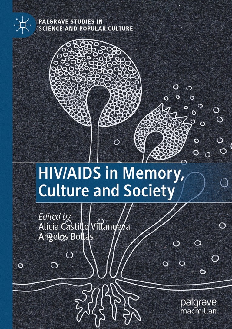 Alicia Castillo Villanueva, Angelos Bollas - HIV/AIDS in Memory, Culture and Society, Häftad