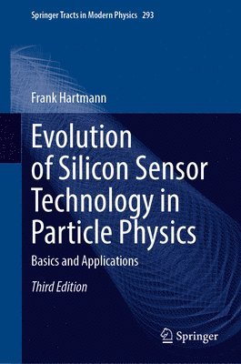 bokomslag Evolution of Silicon Sensor Technology in Particle Physics