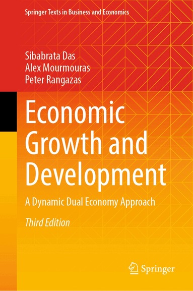 Sibabrata Das, Alex Mourmouras, Peter Rangazas - Economic Growth and Development, Inbunden