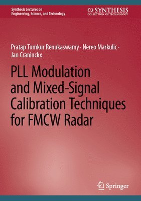 PLL Modulation and Mixed-Signal Calibration Techniques for FMCW Radar 1