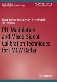 bokomslag PLL Modulation and Mixed-Signal Calibration Techniques for FMCW Radar