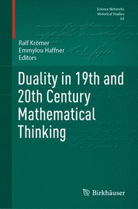 bokomslag Duality in 19th and 20th Century Mathematical Thinking