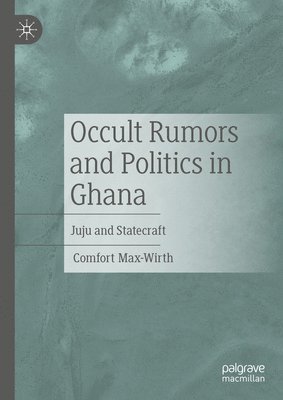 Occult Rumors and Politics in Ghana 1