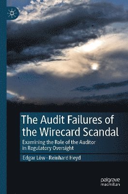 bokomslag Audit Failures of the Wirecard Scandal