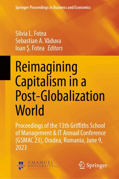 Silvia L. Fotea, Sebastian A. Văduva, Ioan Ş. Fotea - Reimagining Capitalism in a Post-Globalization World, Inbunden
