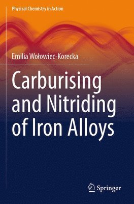 bokomslag Carburising and Nitriding of Iron Alloys