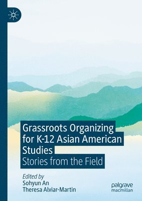 Grassroots Organizing for K-12 Asian American Studies 1