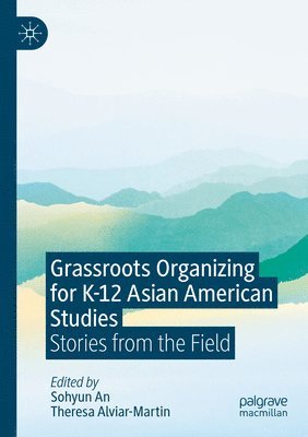 bokomslag Grassroots Organizing for K-12 Asian American Studies